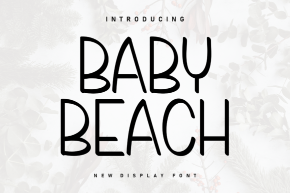 Baby Beach: A Display Font That Makes Your Headlines Feel Human