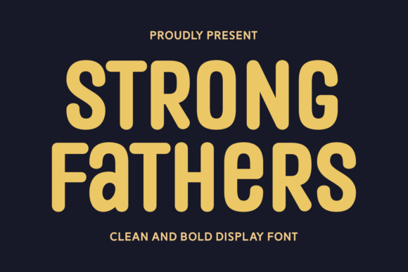 Strong Fathers Font: A Bold, Playful Upgrade for Your Brand