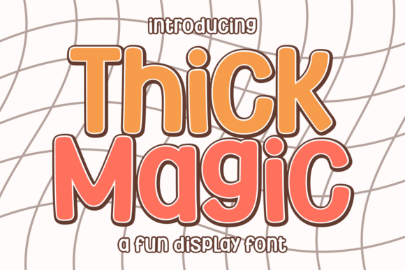 Thick Magic: A Playful Display Font That Delivers Personality