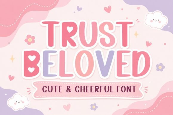 Trust Beloved: A Cheerful Display Font for Warm, Memorable Branding